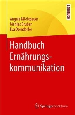 Handbuch Ern?rungskommunikation (Paperback, 1. Aufl. 2019)