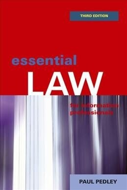Essential Law for Information Professionals (Paperback, 4 ed)