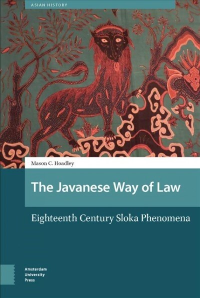 The Javanese Way of Law: Early Modern Sloka Phenomena (Hardcover)