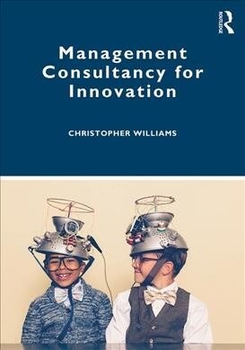 Management Consultancy for Innovation (Paperback)