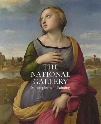 The National Gallery : Masterpieces of Painting (Hardcover)
