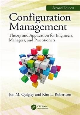 Configuration Management, Second Edition : Theory and Application for Engineers, Managers, and Practitioners (Paperback, 2 ed)