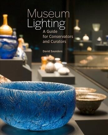 Museum Lighting: A Guide for Conservators and Curators (Paperback)
