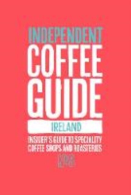 Ireland Independent Coffee Guide: No 3 (Paperback)