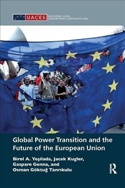 Global Power Transition and the Future of the European Union (Paperback)