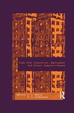 High-Tech Industries, Employment and Global Competitiveness (Paperback)