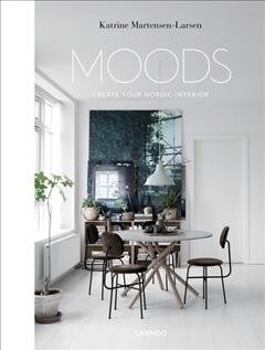 Nordic Moods: A Guide to Successful Interior Decoration (Hardcover)