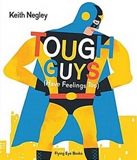 Tough Guys Have Feelings Too (Paperback) (Paperback)