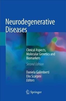 Neurodegenerative Diseases: Clinical Aspects, Molecular Genetics and Biomarkers (Paperback, 2, Softcover Repri)