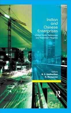 Indian and Chinese Enterprises : Global Trade, Technology and Investment Regimes (Paperback)