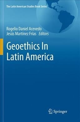 GEOETHICS IN LATIN AMERICA (Paperback)