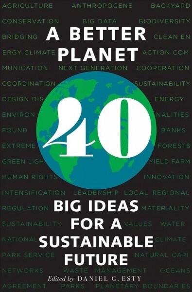 A Better Planet: Forty Big Ideas for a Sustainable Future (Hardcover)