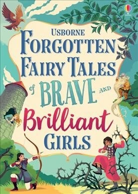 Forgotten Fairy Tales of Brave and Brilliant Girls (Hardcover)