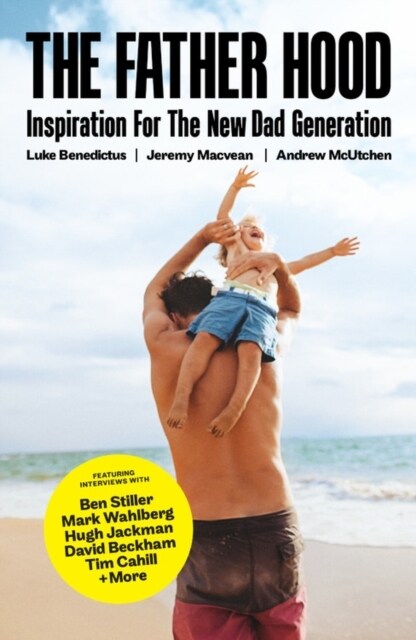 The Father Hood : Inspiration for the new dad generation (Paperback)