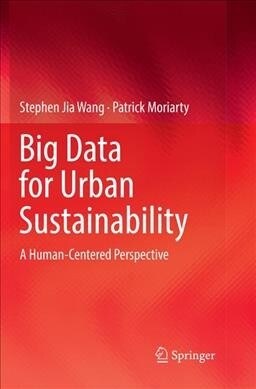 Big Data for Urban Sustainability: A Human-Centered Perspective (Paperback, Softcover Repri)