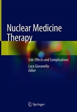 Nuclear Medicine Therapy: Side Effects and Complications (Hardcover, 2019)