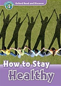 [중고] Oxford Read and Discover: Level 4: How to Stay Healthy (Paperback)