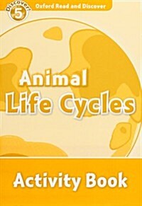 Oxford Read and Discover: Level 5: Animal Life Cycles Activity Book (Paperback)