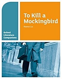 Oxford Literature Companions: To Kill a Mockingbird (Paperback)