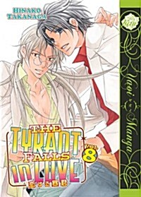 The Tyrant Falls in Love Volume 8 (Yaoi) (Paperback)