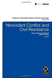Nonviolent Conflict and Civil Resistance (Hardcover)
