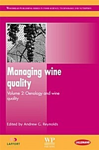 Managing Wine Quality : Oenology and Wine Quality (Hardcover)