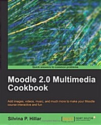 Moodle 2.0 Multimedia Cookbook (Paperback)