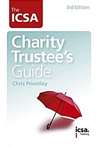 The ICSA Charities Trustees Guide (Paperback, 3 Revised edition)