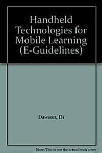 Handheld Technologies for Mobile Learning (Paperback)
