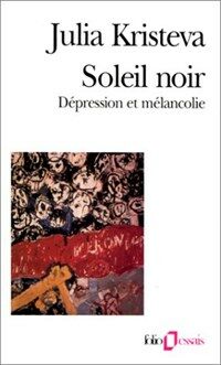 Soleil noir : dépression et mélancolie
