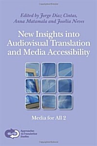 New Insights Into Audiovisual Translation and Media Accessibility: Media for All 2 (Paperback)