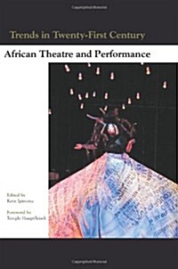 Trends in Twenty-First-Century African Theatre and Performance (Hardcover)