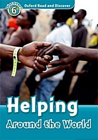 [중고] Oxford Read and Discover: Level 6: Helping Around the World (Paperback)