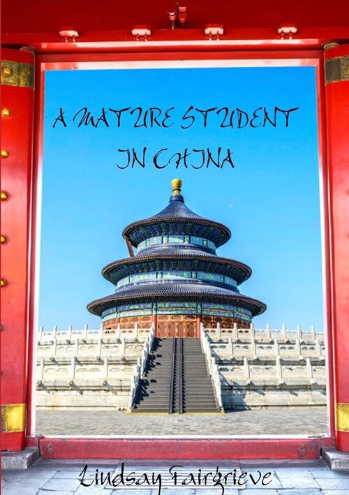A Mature Student in China (Paperback)