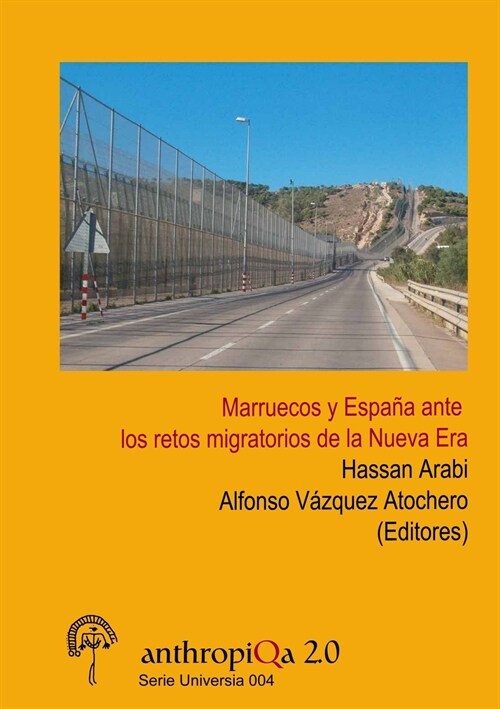 Marruecos y Espa? ante los retos migratorios de la Nueva Era (Paperback)