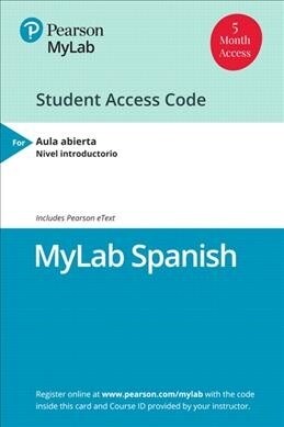 Mylab Spanish with Pearson Etext for Aula Abierta -- Access Card (Single Semester) (Hardcover)