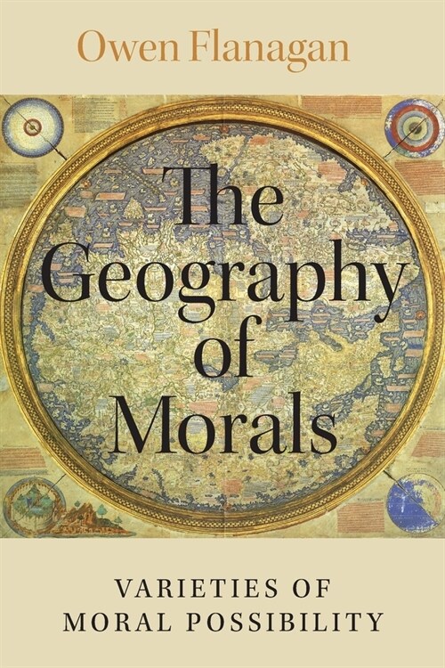 The Geography of Morals: Varieties of Moral Possibility (Paperback)
