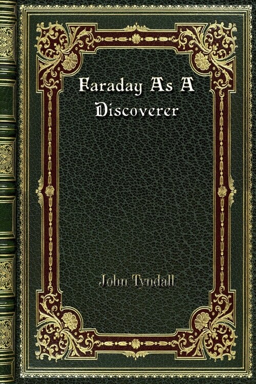 Faraday as a Discoverer (Paperback)