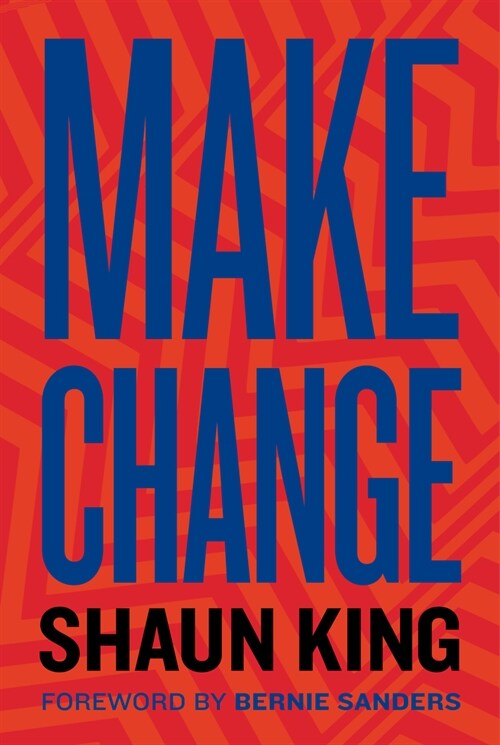 [중고] Make Change: How to Fight Injustice, Dismantle Systemic Oppression, and Own Our Future (Hardcover)