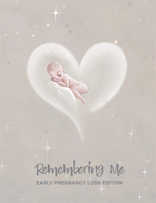 Remembering Me: Early Pregnancy Loss Edition (Paperback)