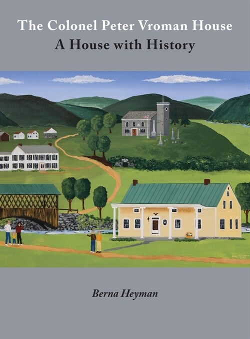 The Colonel Peter Vroman House: A House with History (Hardcover)