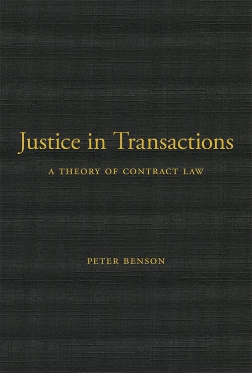 Justice in Transactions: A Theory of Contract Law (Hardcover)