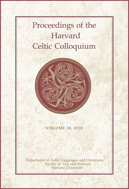 Proceedings of the Harvard Celtic Colloquium, 38: 2018 (Hardcover)