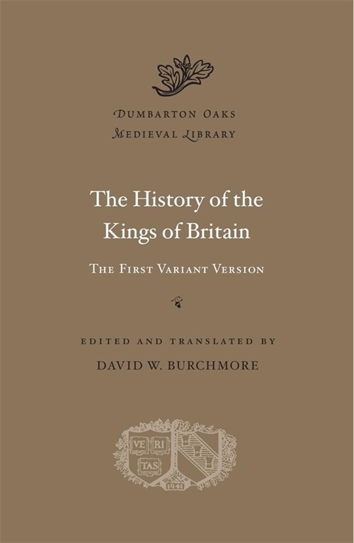 The History of the Kings of Britain: The First Variant Version (Hardcover)