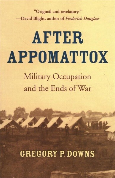 After Appomattox: Military Occupation and the Ends of War (Paperback)