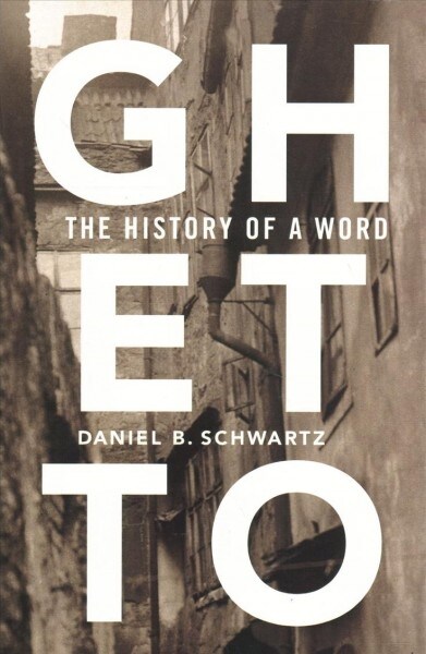 Ghetto: The History of a Word (Hardcover)