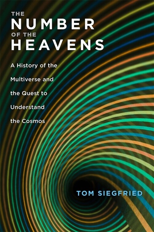 Number of the Heavens: A History of the Multiverse and the Quest to Understand the Cosmos (Hardcover)