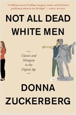 Not All Dead White Men: Classics and Misogyny in the Digital Age (Paperback)