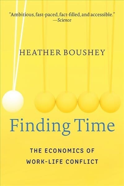Finding Time: The Economics of Work-Life Conflict (Paperback)