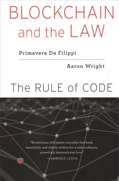 Blockchain and the Law: The Rule of Code (Paperback)